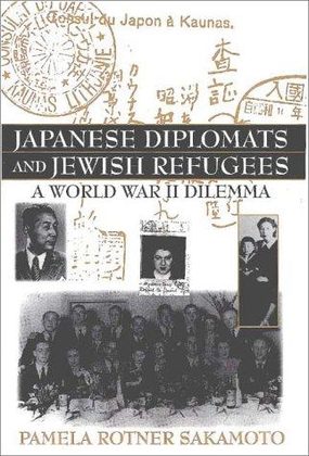 Cover of Japanese Diplomats and Jewish Refugees: A World War II Dilemma