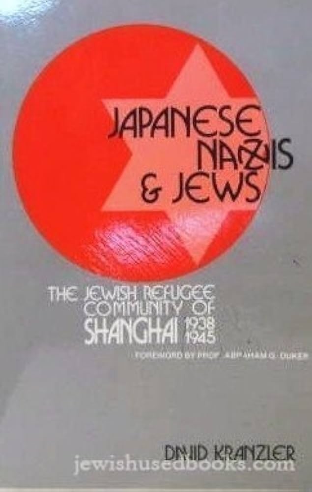 Cover of Japanese, Nazis & Jews: The Jewish Refugee Community of Shanghai, 1938–1945