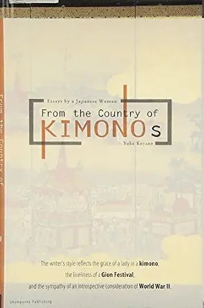 Cover of From the Country of Kimonos: Essays by a Japanese Woman