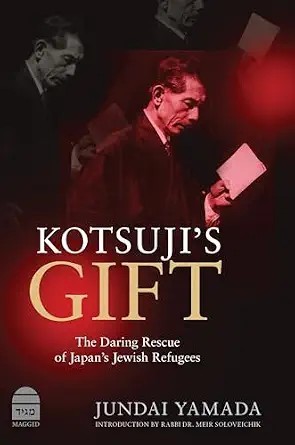 Cover of Kotsuji's Gift: The Daring Rescue of Japan's Jewish Refugees