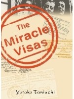 Cover of The Miracle Visas: Chiune (Sempo) Sugihara and the Story of the 6,000 Jews