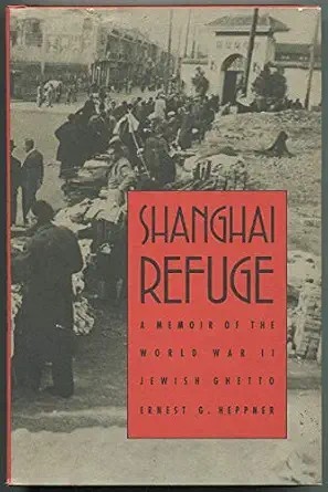 Cover of Shanghai Refuge: A Memoir of the World War II Jewish Ghetto