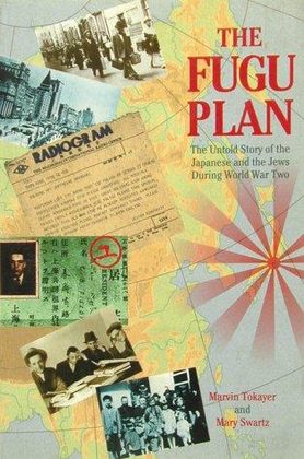 Cover of The Fugu Plan: The Untold Story of the Japanese and the Jews During World War II