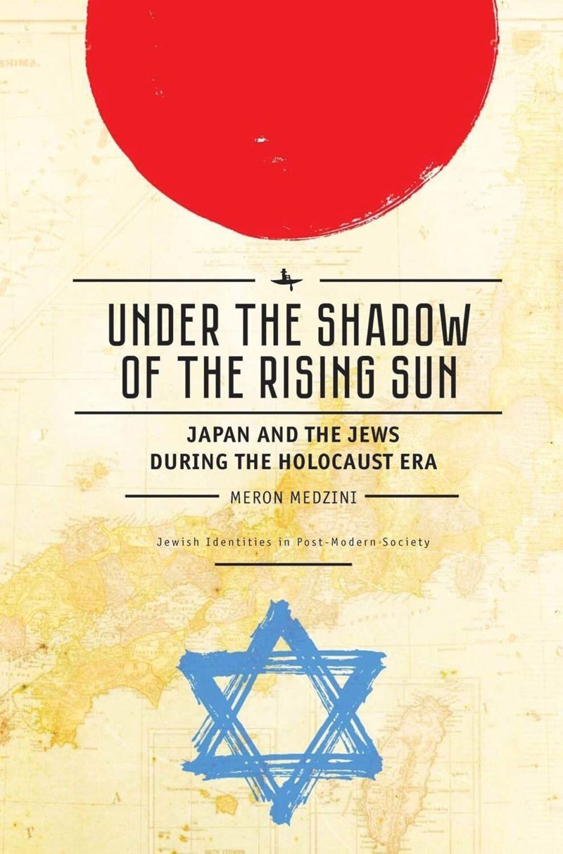 Cover of Under the Shadow of the Rising Sun: Japan and the Jews During the Holocaust Era